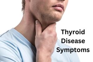 Thyroid Disease Symptoms